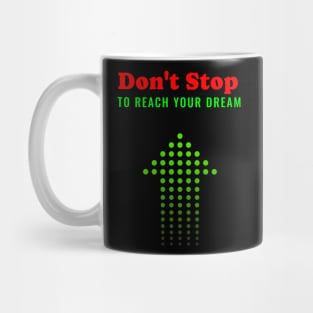 Reach your dreams Mug